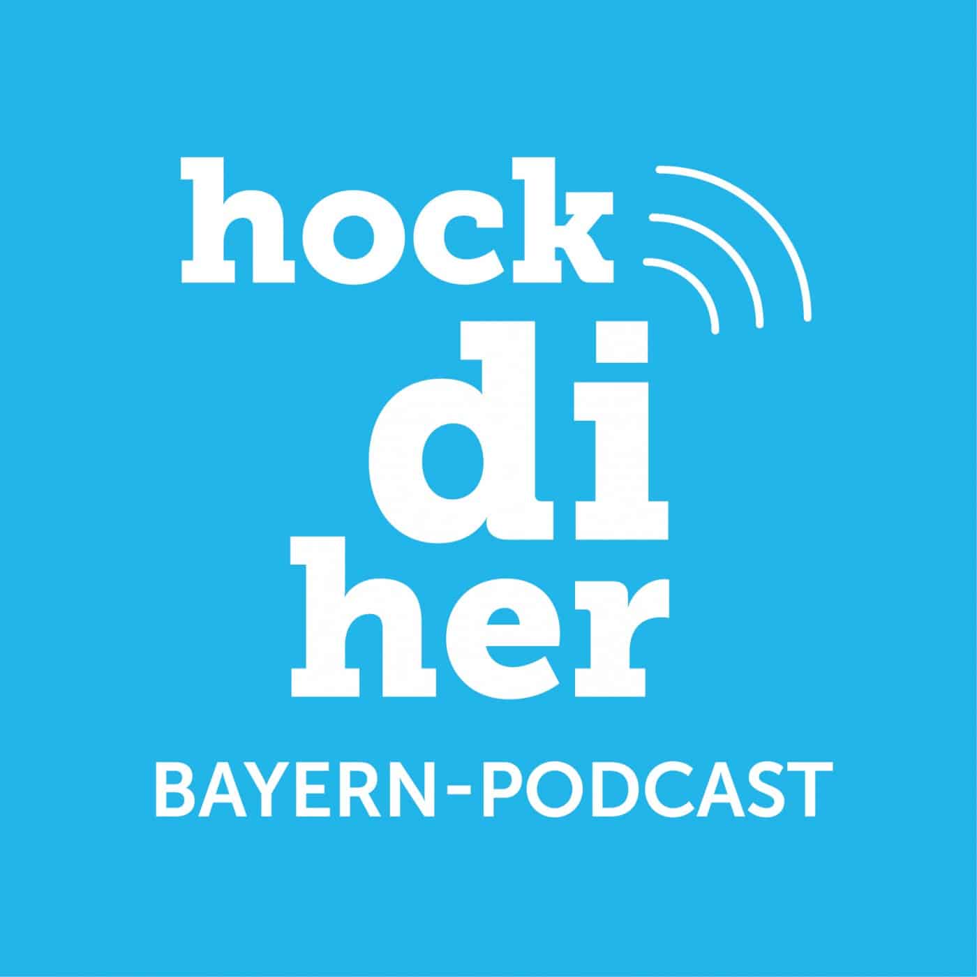 hock di her bayern podcast tourismus