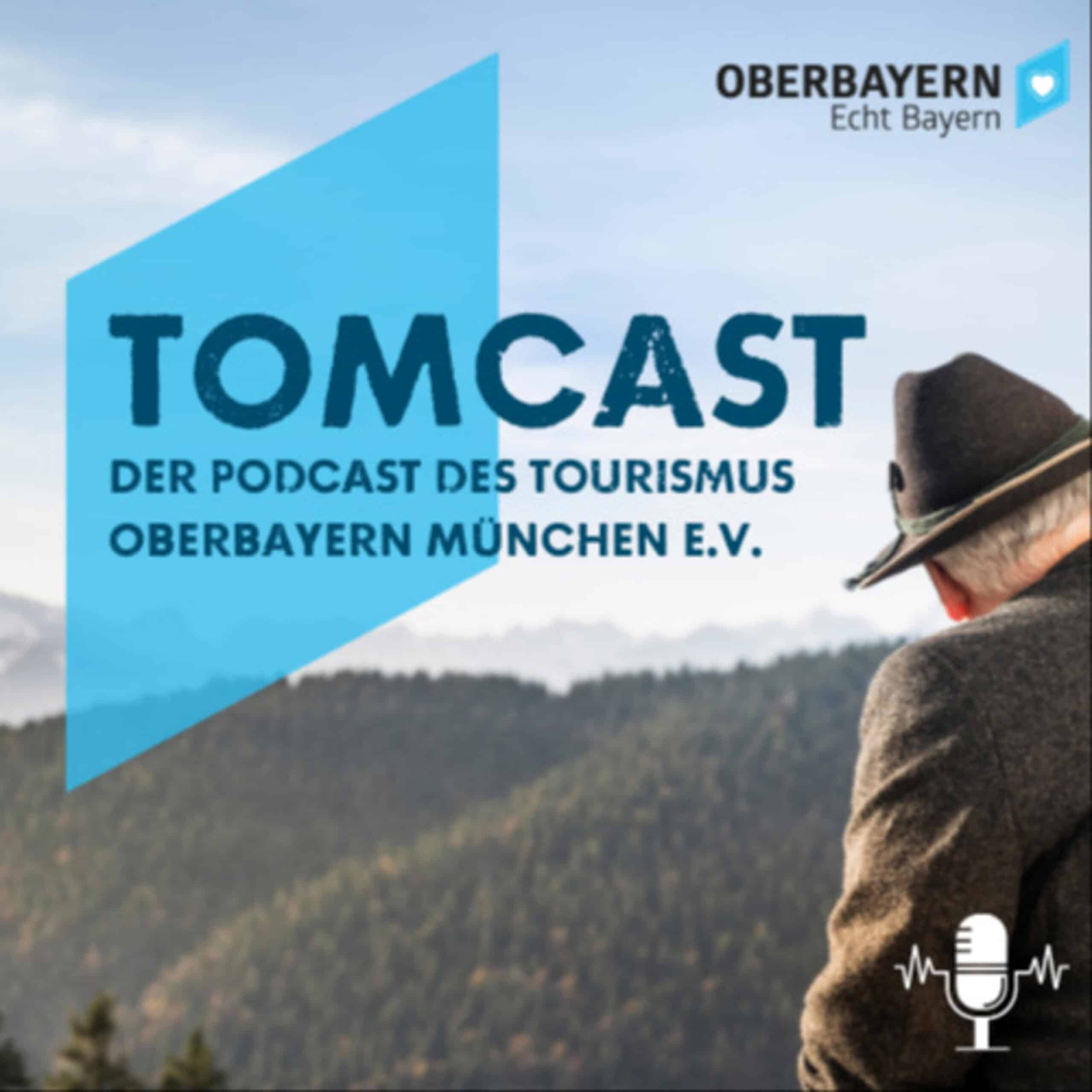 tomcast oberbayern podcast tourismus