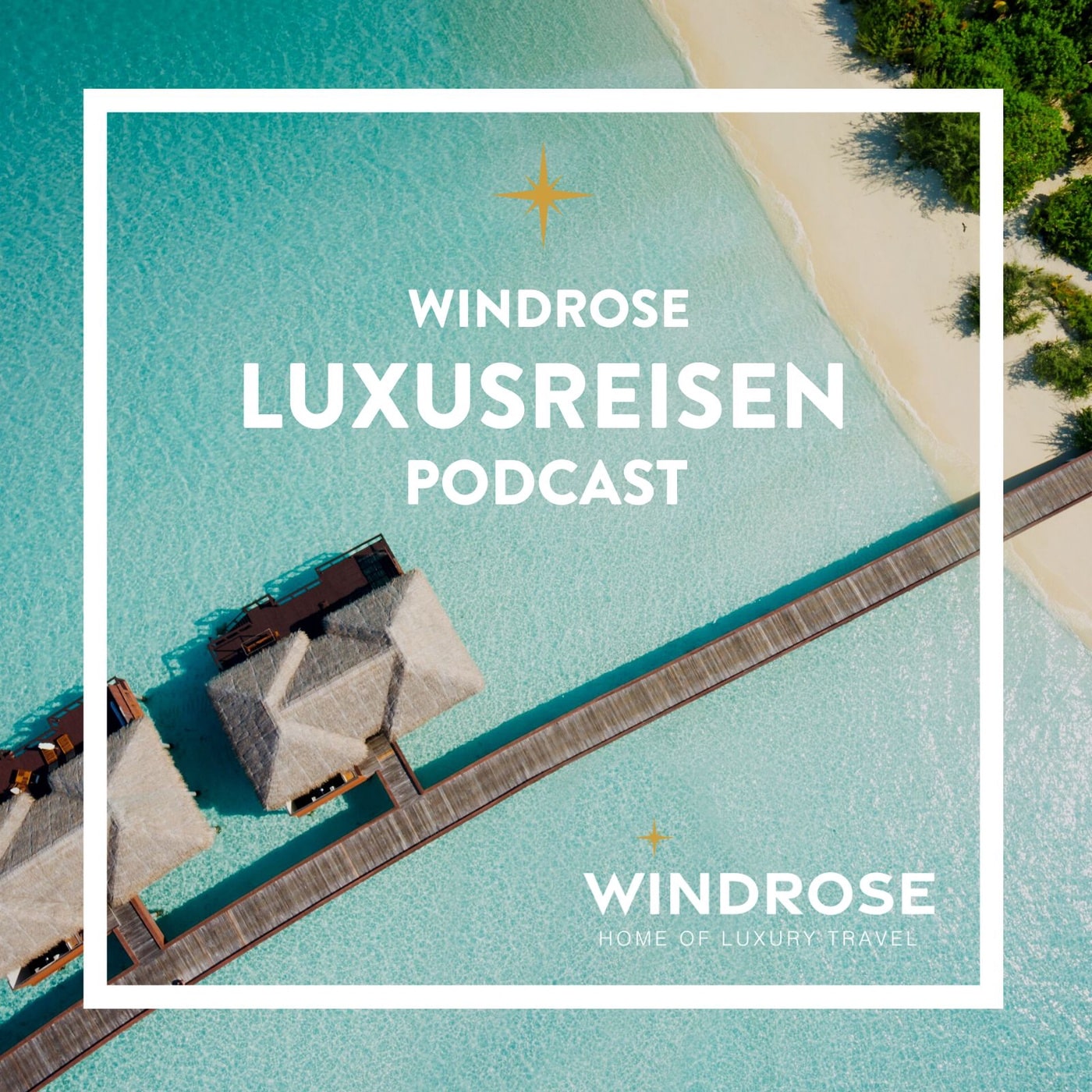 Windrose - der Podcast des Reiseveranstalters für Luxusreisen